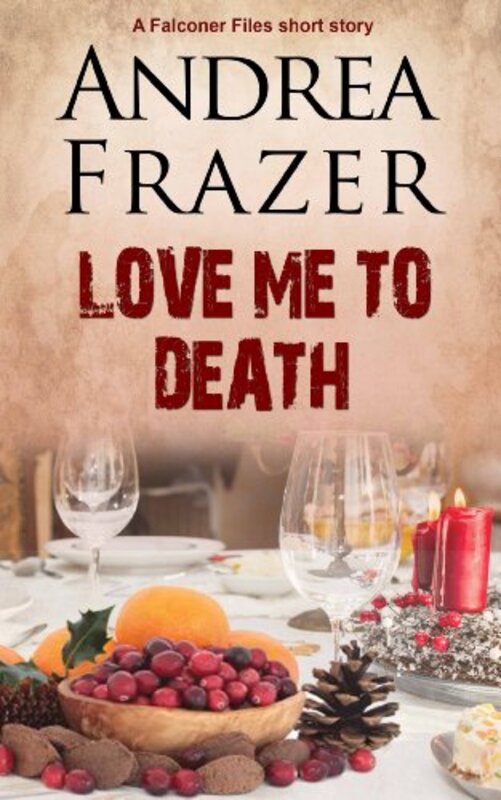 Book cover for "Love Me to Death" by Andrea Frazer