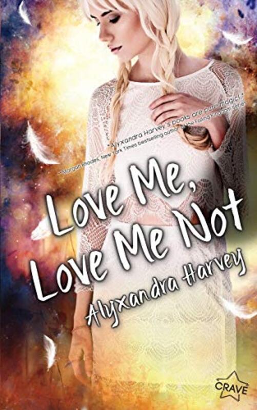 Book cover for "Love Me, Love Me Not" by Alyxandra Harvey