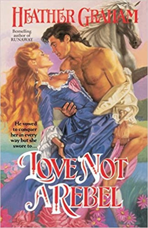 Book cover for "Love Not a Rebel" by Heather Graham