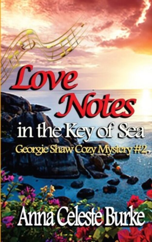 Book cover for "Love Notes in the Key of Sea" by Anna Celeste Burke