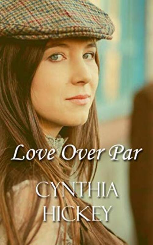 Book cover for "Love Over Par" by Cynthia Hickey