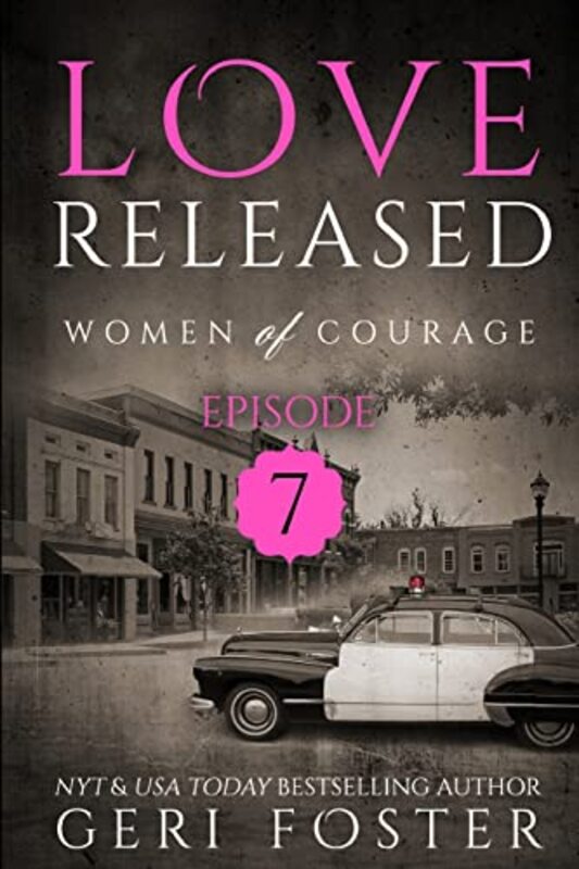 Book cover for "Love Released -Episode Seven" by Geri Foster