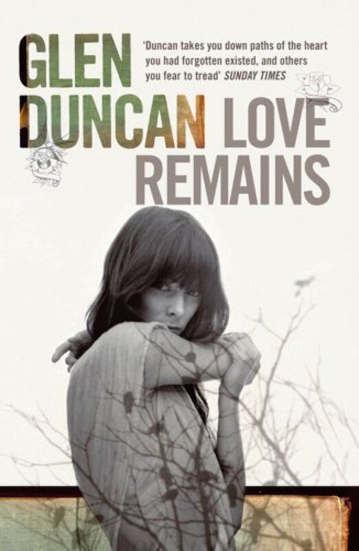 Book cover for "Love Remains" by Glen Duncan