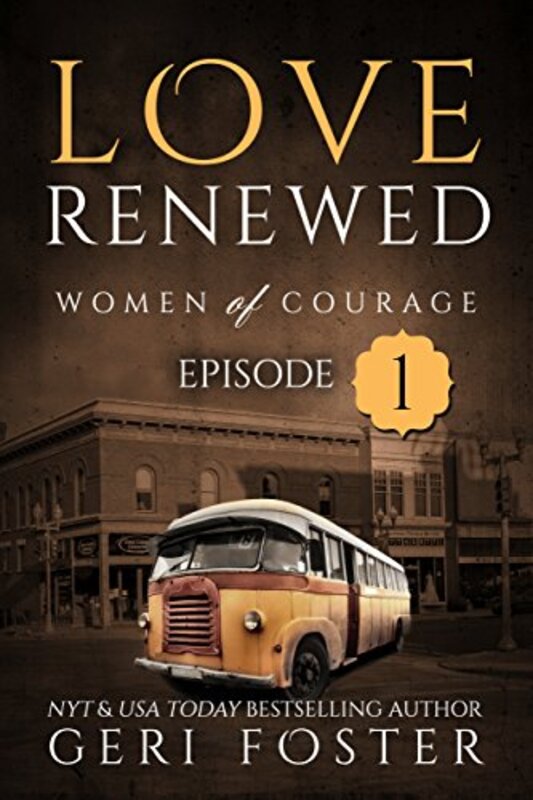 Book cover for "Love Renewed: Episode One" by Geri Foster
