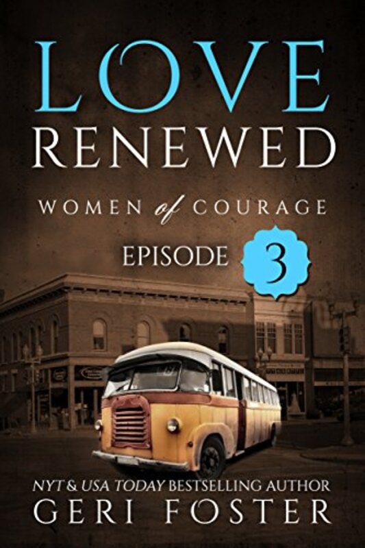 Book cover for "Love Renewed: Episode Three" by Geri Foster