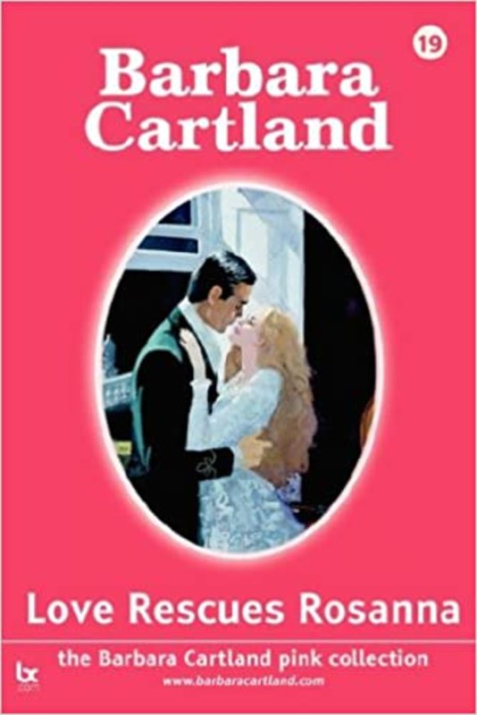 Book cover for "Love Rescues Rosanna" by Barbara Cartland