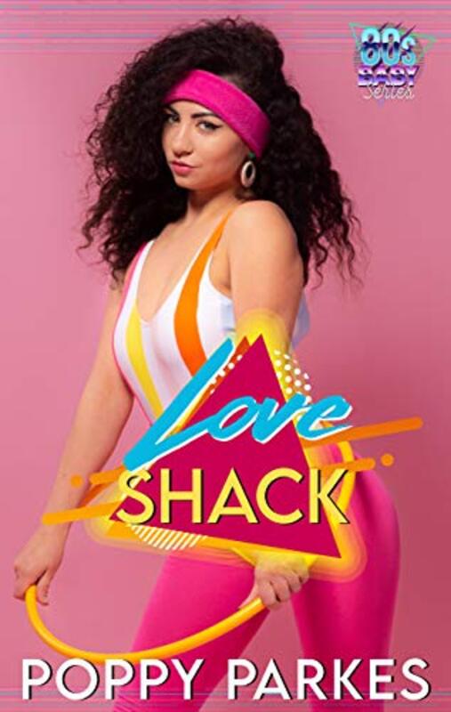 Book cover for "Love Shack" by Poppy Parkes