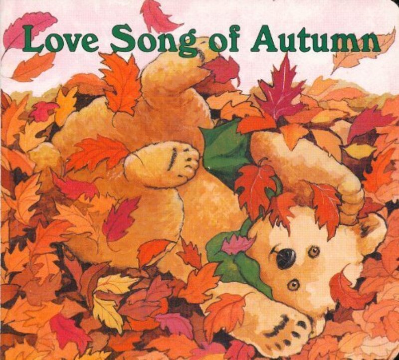 Book cover for "Love Song of Autumn" by Margaret Wise Brown