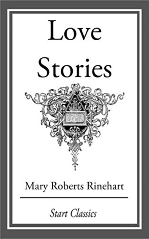 Book cover for "Love Stories" by Mary Roberts Rinehart