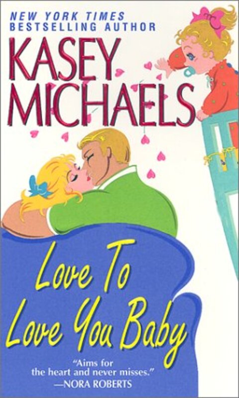 Book cover for "Love To Love You Baby" by Kasey Michaels