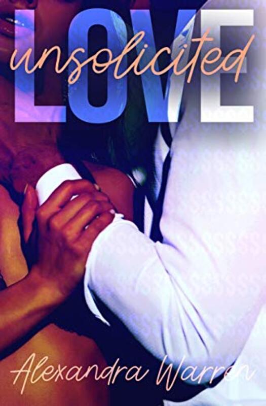 Book cover for "Love Unsolicited" by Alexandra Warren