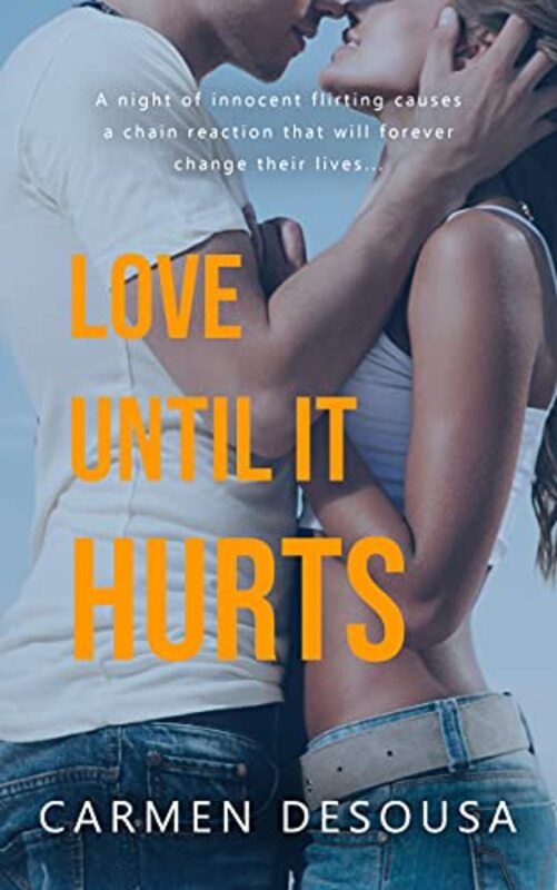 Book cover for "Love Until it Hurts" by Carmen DeSousa