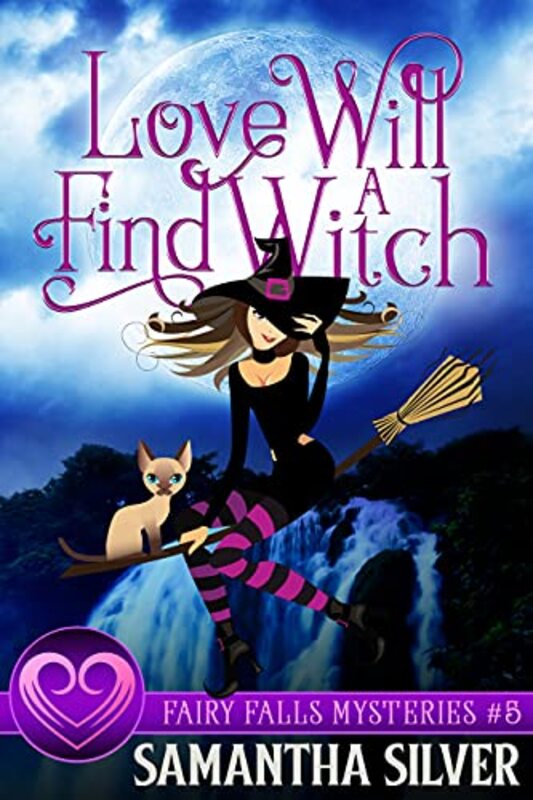 Book cover for "Love Will Find a Witch" by Samantha Silver