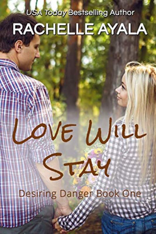 Book cover for "Love Will Stay" by Rachelle Ayala