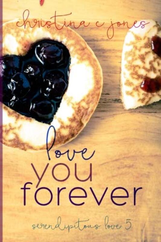 Book cover for "Love You Forever" by Christina C Jones