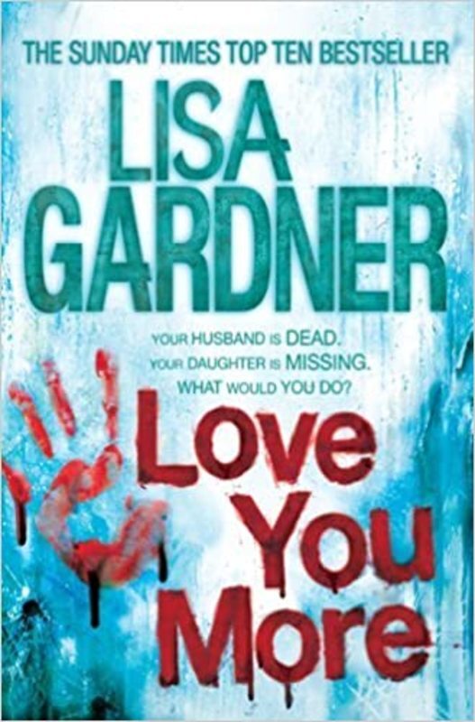 Book cover for "Love You More" by Lisa Gardner