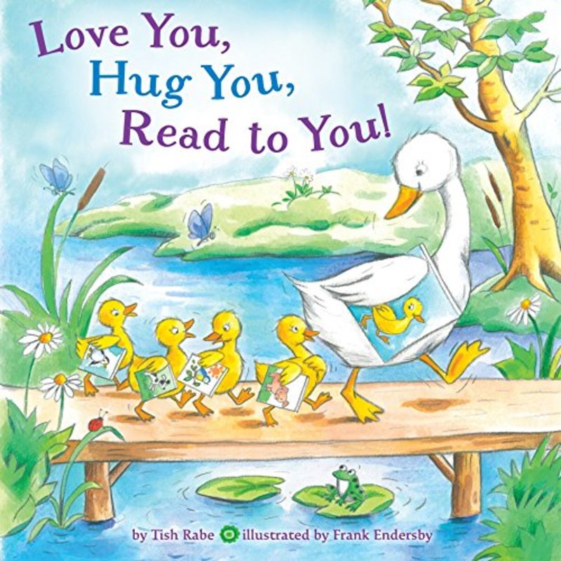 Book cover for "Love You, Hug You, Read to You!" by Tish Rabe