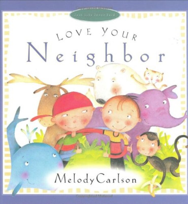 Book cover for "Love Your Neighbor" by Melody Carlson