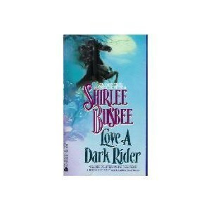 Book cover for "Love a Dark Rider" by Shirlee Busbee