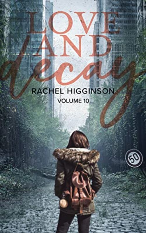Book cover for "Love and Decay: Revolution, Volume Two" by Rachel Higginson