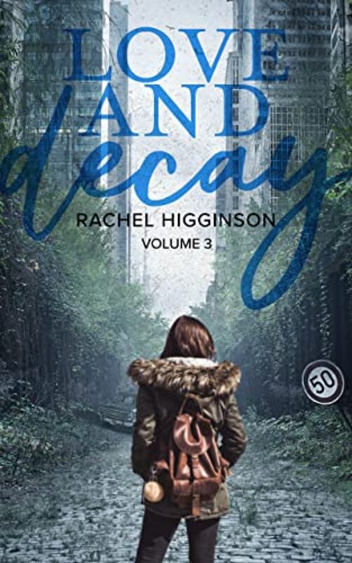Book cover for "Love and Decay: Season 2, Volume 3" by Rachel Higginson