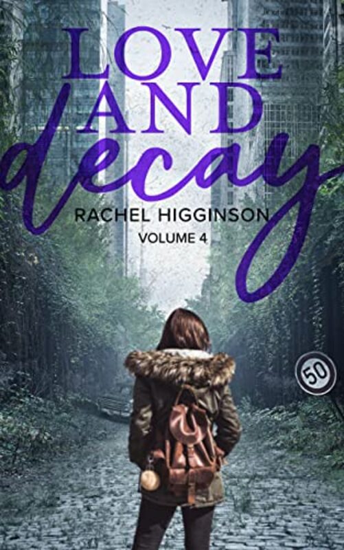 Book cover for "Love and Decay: Season 2, Volume 4" by Rachel Higginson
