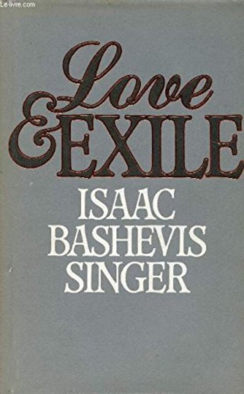 Book cover for "Love and Exile" by Isaac Bashevis Singer