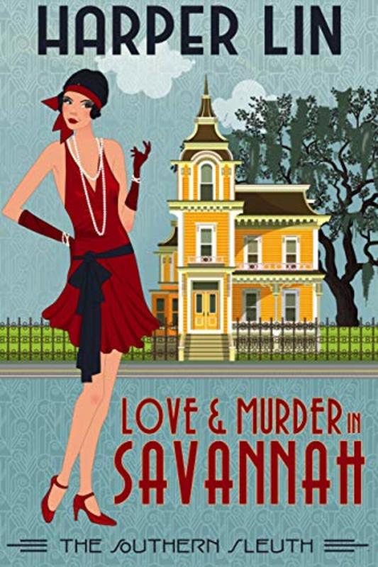 Book cover for "Love and Murder in Savannah" by Harper Lin