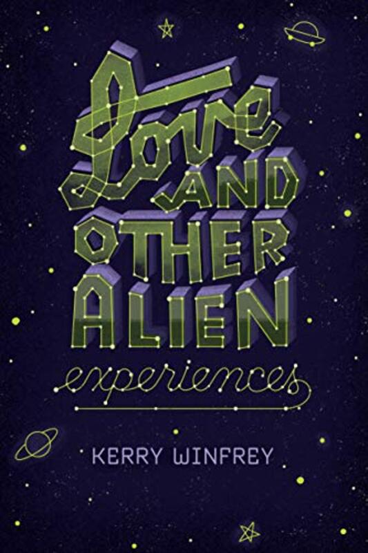 Book cover for "Love and Other Alien Experiences" by Kerry Winfrey