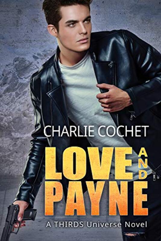 Book cover for "Love and Payne" by Charlie Cochet