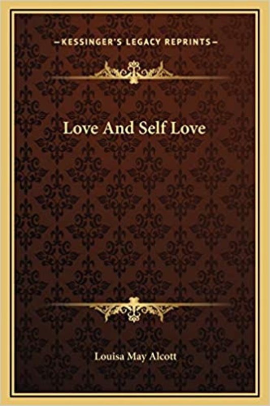 Book cover for "Love and Self Love" by Louisa May Alcott