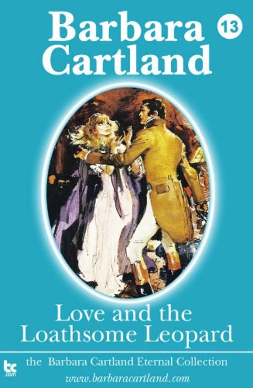 Book cover for "Love and the Loathsome Leopard" by Barbara Cartland