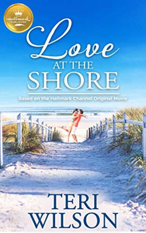 Book cover for "Love at the Shore" by Teri Wilson