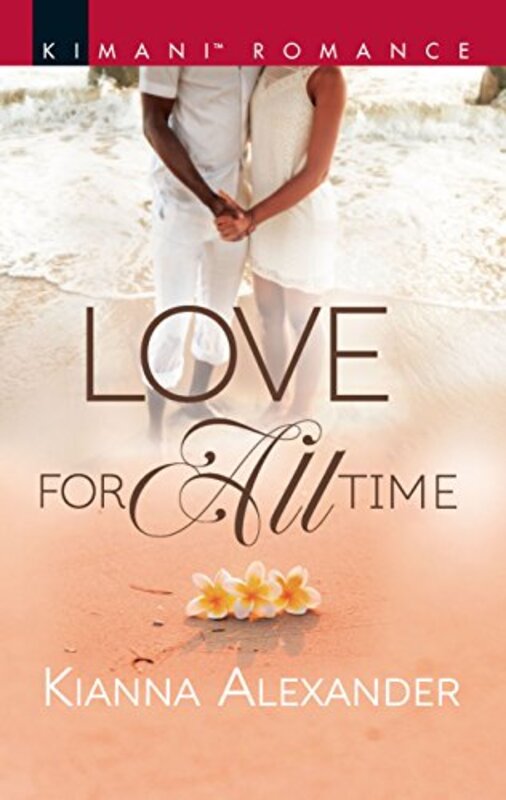 Book cover for "Love for All Time" by Kianna Alexander