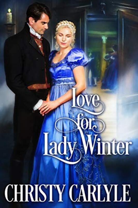Book cover for "Love for Lady Winter" by Christy Carlyle