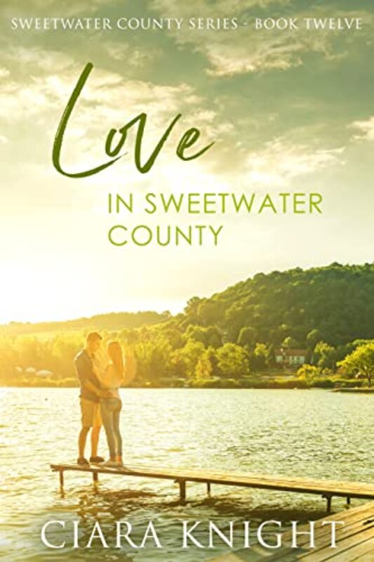 Book cover for "Love in Sweetwater County" by Ciara Knight