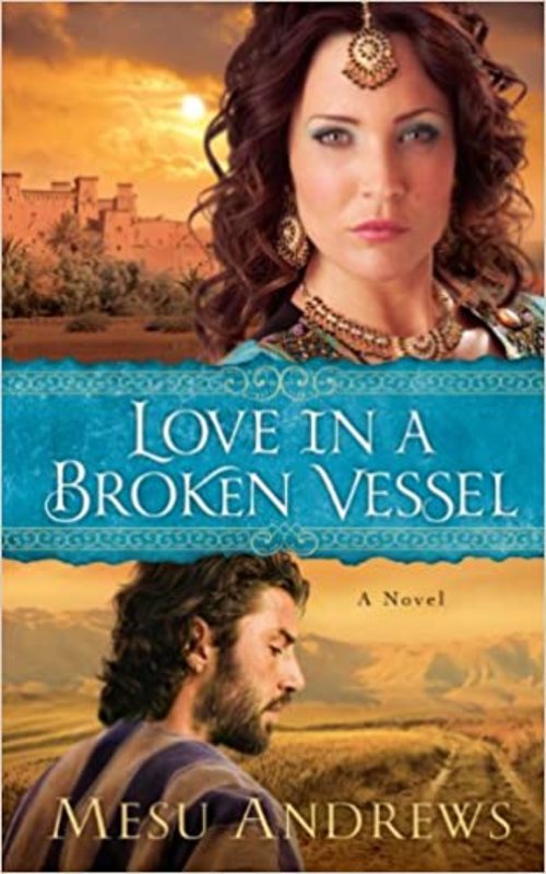 Book cover for "Love in a Broken Vessel" by Mesu Andrews