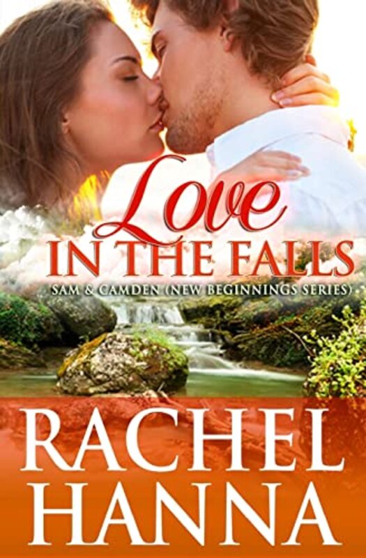 Book cover for "Love in the Falls: Sam & Camden" by Rachel Hanna