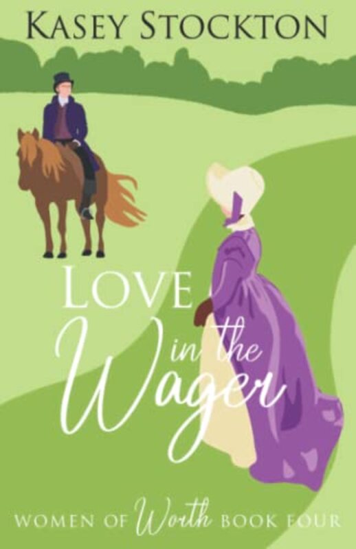 Book cover for "Love in the Wager" by Kasey Stockton