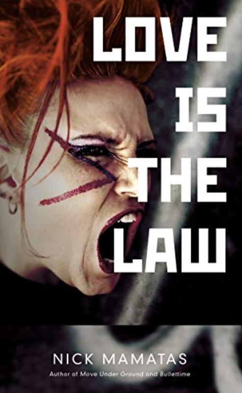Book cover for "Love is the Law" by Nick Mamatas