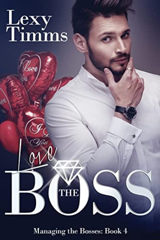 Book cover for "Love the Boss" by Lexy Timms