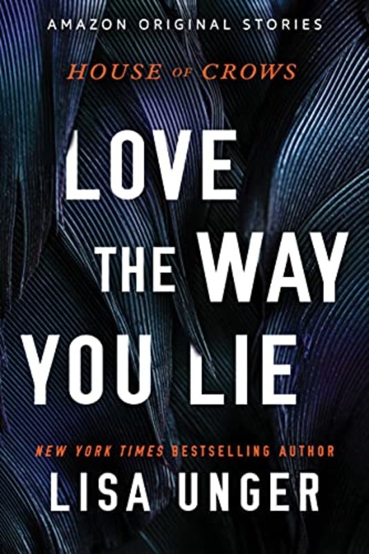 Book cover for "Love the Way You Lie" by Lisa Unger