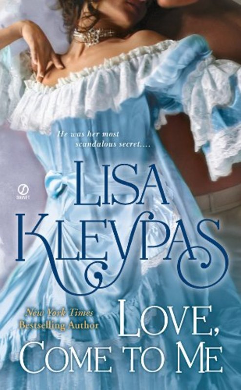 Book cover for "Love, Come to Me" by Lisa Kleypas