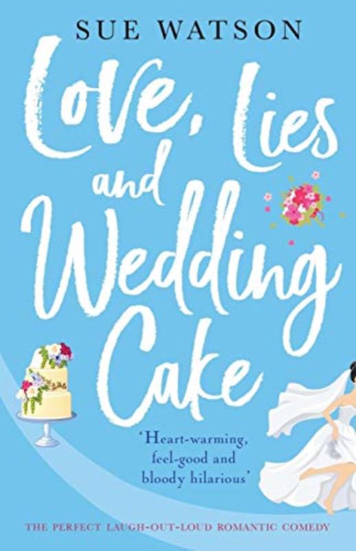 Book cover for "Love, Lies and Wedding Cake" by Sue Watson