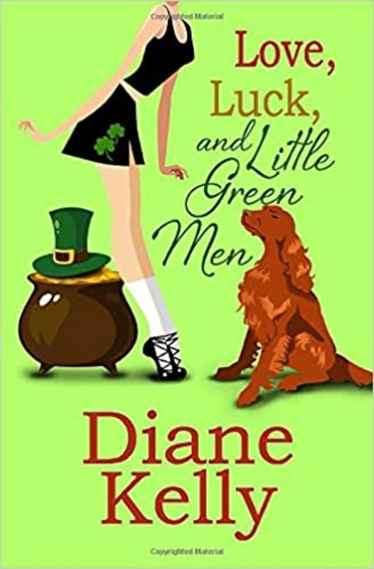 Book cover for "Love, Luck, and Little Green Men" by Diane Kelly