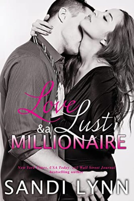 Book cover for "Love, Lust & A Millionaire" by Sandi Lynn
