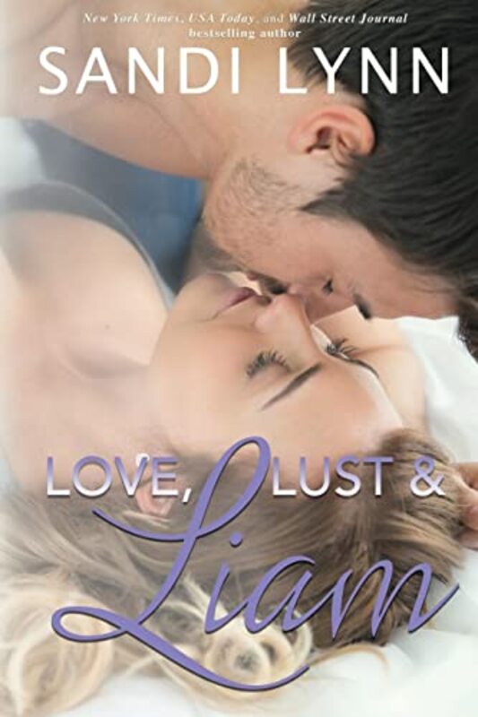 Book cover for "Love, Lust & Liam" by Sandi Lynn