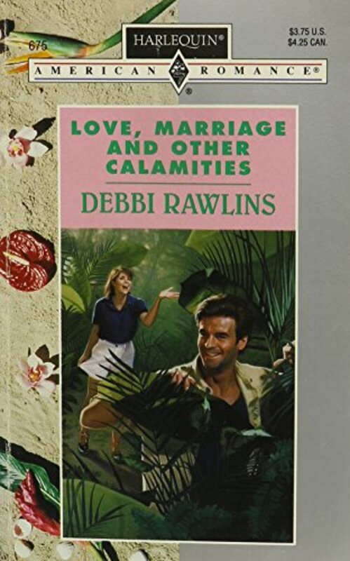 Book cover for "Love, Marriage and Other Calamities" by Debbi Rawlins