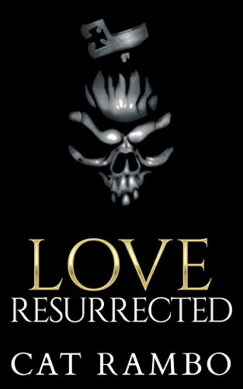Book cover for "Love, Resurrected" by Cat Rambo