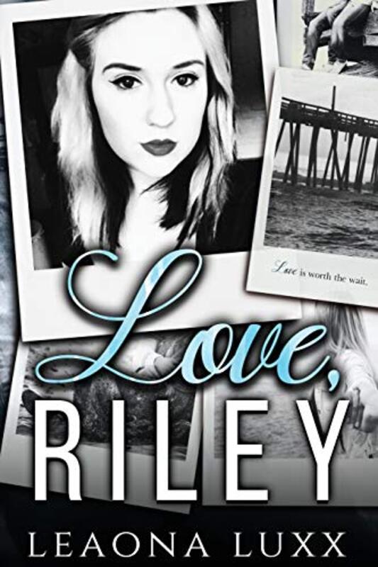 Book cover for "Love, Riley" by Leaona Luxx